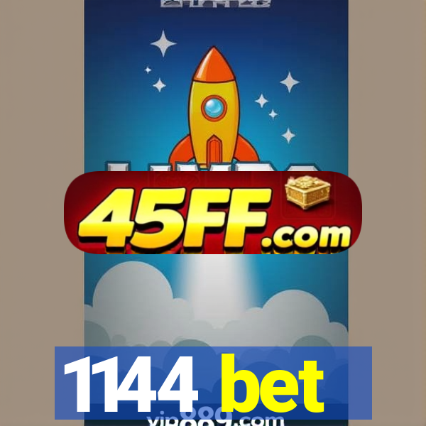1144 bet